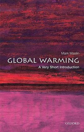 《Global Warming_ A Very Short Introduction (Very Short Introductions) – Maslin, Mark》-azw3,mobi,epub,pdf,txt,kindle电子书免费下载