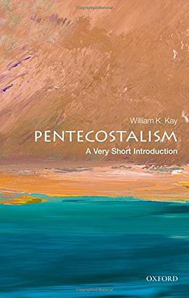 《Pentecostalism_ A Very Short Introduction (Very Short Introductions) – Kay, William K_》-azw3,mobi,epub,pdf,txt,kindle电子书免费下载