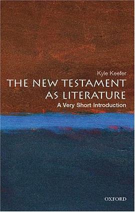 《New Testament as Literature_ A Very Short Introduon (Very Short Introductions), The – Keefer, Kyle》-azw3,mobi,epub,pdf,txt,kindle电子书免费下载