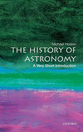 《History of Astronomy_ A Very Short Introduction (Very Short Introductions), The – Hoskin, Michael》-azw3,mobi,epub,pdf,txt,kindle电子书免费下载