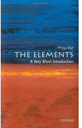 《Elements_ A Very Short Introduction (Very Short Introductions), The – Ball, Philip》-azw3,mobi,epub,pdf,txt,kindle电子书免费下载