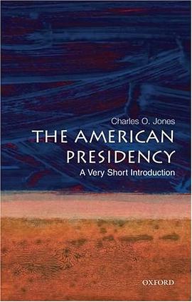 《American Presidency_ A Very Short Introduction (Very Short Introductions), The – Jones, Charles O_》-azw3,mobi,epub,pdf,txt,kindle电子书免费下载