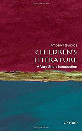 《Children’s Literature_ A Very Short Introduction (Very Short Introductions) – Reynolds, Kimberley》-azw3,mobi,epub,pdf,txt,kindle电子书免费下载