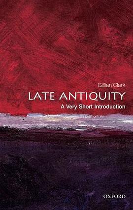 《Late Antiquity_ A Very Short Introduction (Very Short Introductions) – Clark, Gillian》-azw3,mobi,epub,pdf,txt,kindle电子书免费下载