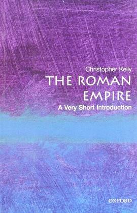 《Roman Empire_ A Very Short Introduction (Very Short Introductions), The – Kelly, Christopher》-azw3,mobi,epub,pdf,txt,kindle电子书免费下载