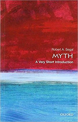 《Myth_ A Very Short Introduction (Very Short Introductions) – Segal, Robert A_》-azw3,mobi,epub,pdf,txt,kindle电子书免费下载