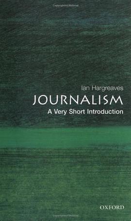 《Journalism_ A Very Short Introduction (Very Short Introductions) – Hargreaves, Ian》-azw3,mobi,epub,pdf,txt,kindle电子书免费下载