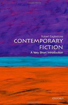 《Contemporary Fiction_ A Very Short Introduction (Very Short Introductions) – Eaglestone, Robert》-azw3,mobi,epub,pdf,txt,kindle电子书免费下载