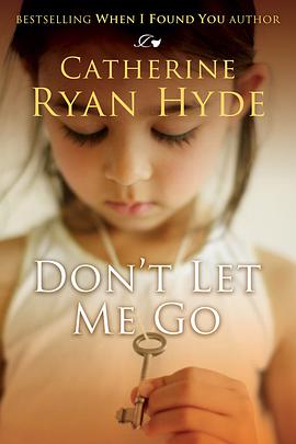 《Don’t Let Me Go – Catherine Ryan Hyde》-azw3,mobi,epub,pdf,txt,kindle电子书免费下载
